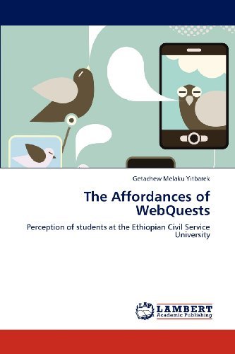 Cover for Getachew Melaku Yitbarek · The Affordances of Webquests: Perception of Students at the Ethiopian Civil Service University (Pocketbok) (2012)
