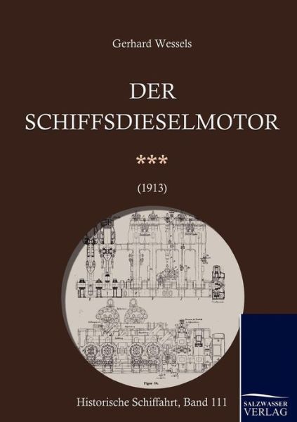 Cover for Gerhard Wessels · Schiffsdieselmotoren (1913) (German Edition) (Paperback Book) [German edition] (2009)