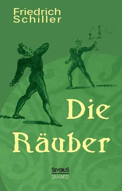 Cover for Friedrich Schiller · Schiller:die RÃ¤uber: Ein Schauspiel (Book)