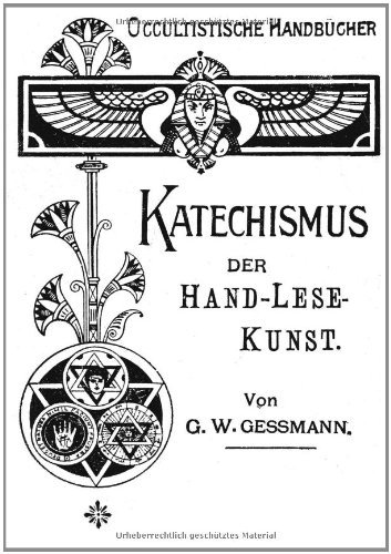Katechismus der Hand-Lese-Kunst - G W Gessmann - Books - Sarastro Gmbh - 9783864710667 - March 15, 2012