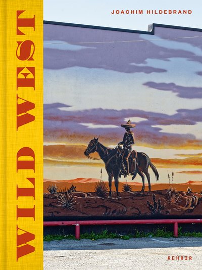 Cover for Joachim Hildebrand · Joachim Hildebrand: Wild West (Gebundenes Buch) (2018)