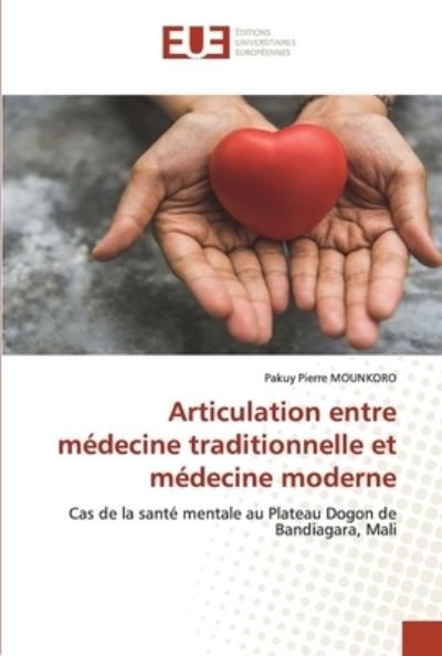 Cover for Pakuy Pierre Mounkoro · Articulation entre medecine traditionnelle et medecine moderne (Paperback Book) (2021)