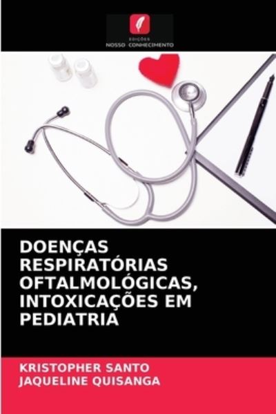Cover for Kristopher Santo · Doencas Respiratorias Oftalmologicas, Intoxicacoes Em Pediatria (Paperback Book) (2021)