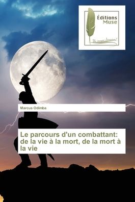 Cover for Marcus Odimba · Le parcours d'un combattant (Paperback Book) (2021)