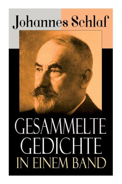 Gesammelte Gedichte in einem Band - Johannes Schlaf - Livros - e-artnow - 9788027318667 - 21 de abril de 2018