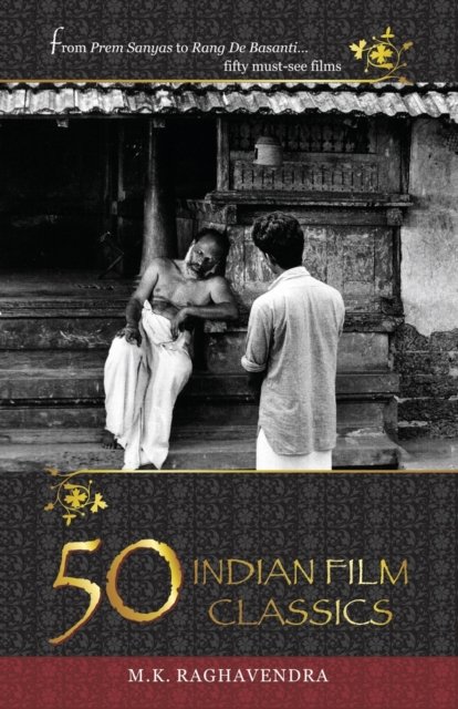 Cover for Raghavendra M K · 50 Indian Film Classics (Pocketbok) (2009)