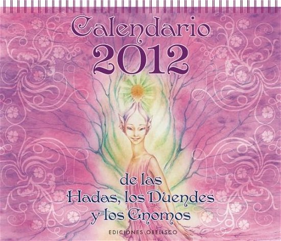 Cover for Aa.vv. · Calendario 2012 De Las Hadas, Los Duendes Y Gnomos (Book) [Spanish edition] (2011)
