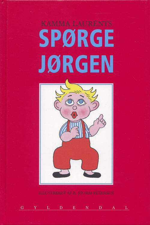 Cover for Robert Storm Petersen; Kamma Laurents · Spørge Jørgen (Indbundet Bog) [3. udgave] [Indbundet] (2000)