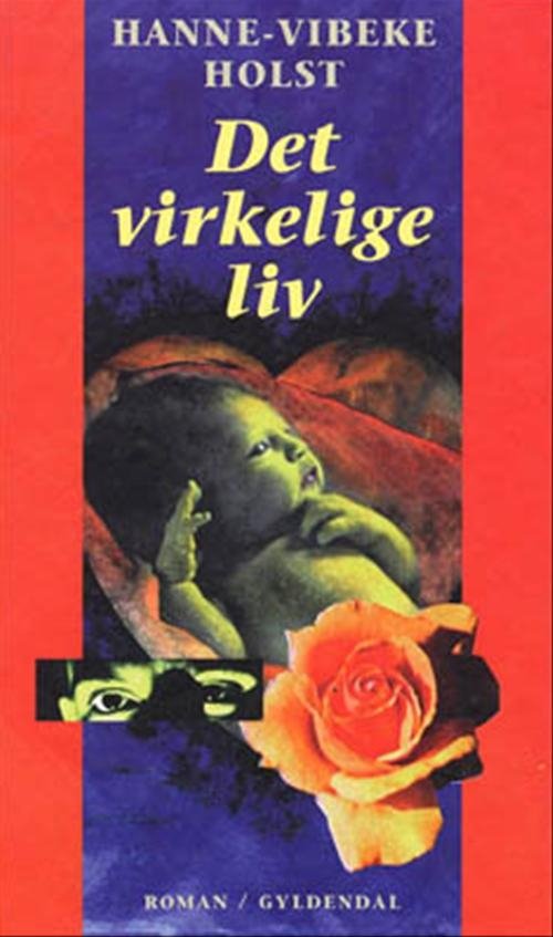 Cover for Hanne-Vibeke Holst · Det virkelige liv (Hardcover Book) [4e édition] [Hardback] (1998)