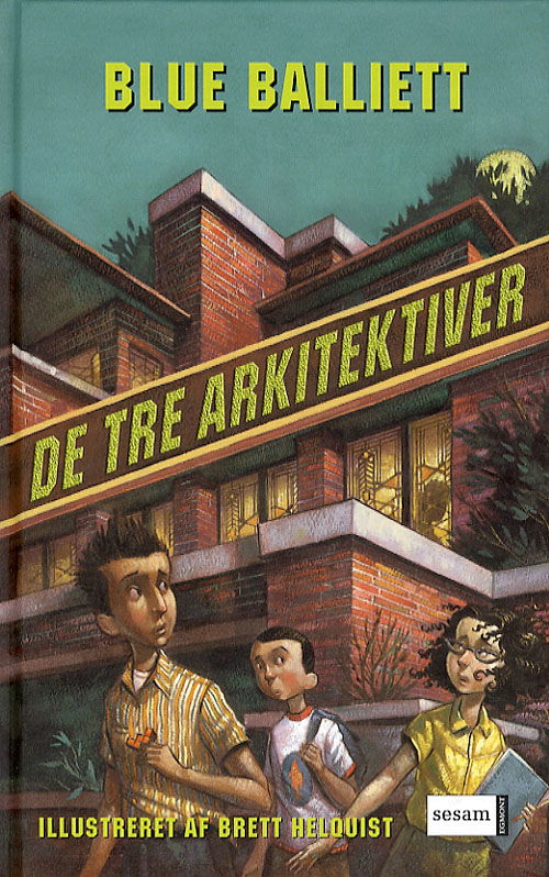 Cover for Blue Balliett · De tre arkitektiver (Gebundesens Buch) [1. Ausgabe] (2006)