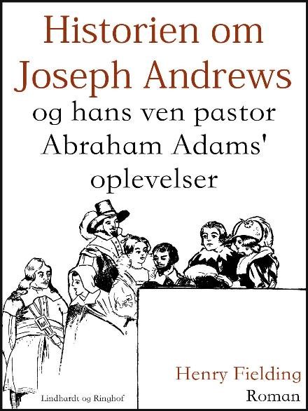 Cover for Henry Fielding · Historien om Joseph Andrews og hans ven pastor Abraham Adams  oplevelser (Taschenbuch) [1. Ausgabe] (2017)