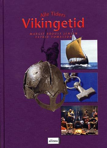 Cover for Margit Broust Jensen · Alle tiders vikingetid (Bound Book) [1. Painos] (2004)