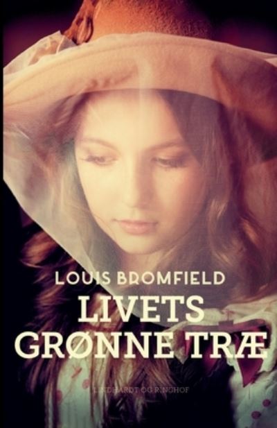 Cover for Louis Bromfield · Livets grønne træ (Sewn Spine Book) [1. Painos] (2022)