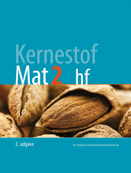 Cover for Per Gregersen; Henrik Bindesbøll Nørregaard · Kernestof: Kernestof Mat2, hf (2. udgave) (Taschenbuch) [2. Ausgabe] (2025)