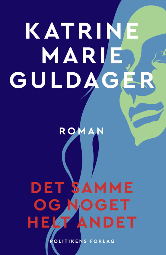 Cover for Katrine Marie Guldager · Det samme og noget helt andet (Innbunden bok) [1. utgave] (2021)