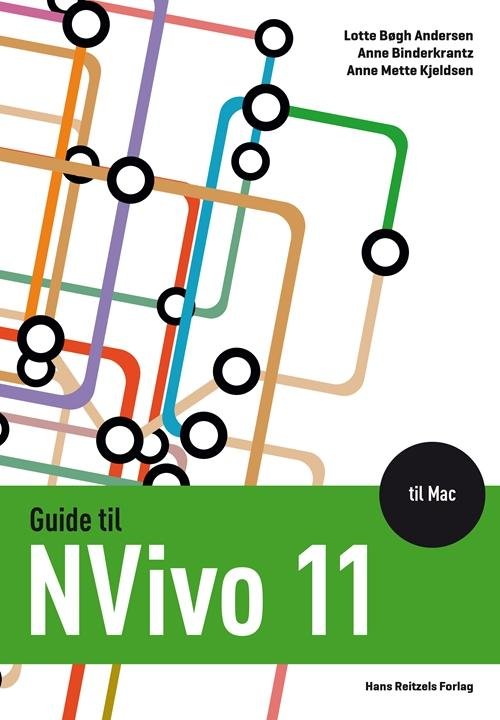 Guide til NVivo 11 til Mac - Anne Skorkjær Binderkrantz; Lotte Bøgh Andersen; Anne Mette Kjeldsen - Bøker - Gyldendal - 9788741265667 - 15. august 2016