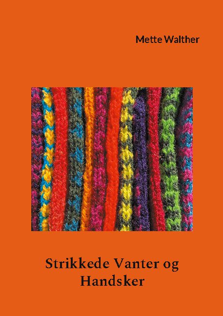 Cover for Mette Walther · Strikkede Vanter og Handsker (Paperback Book) [1. Painos] (2021)