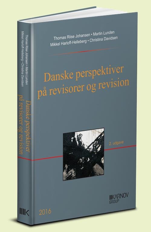 Cover for Thomas Riise Johansen m.fl. · Danske perspektiver på revisorer og revision (Sewn Spine Book) [2.º edición] (2016)