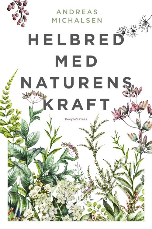 Cover for Andreas Michalsen · Helbred med naturens kraft (Indbundet Bog) [1. udgave] (2020)