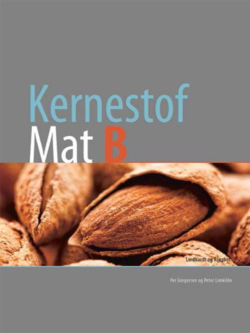 Cover for Peter Limkilde Per Gregersen · Kernestof: Kernestof, MatB (Sewn Spine Book) [1st edition] (2014)