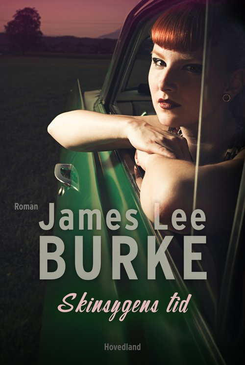 Cover for James Lee Burke · Skinsygens tid (Gebundesens Buch) [1. Ausgabe] (2019)