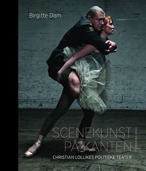 Cover for Birgitte Dam · Scenekunst på kanten (Indbundet Bog) [1. udgave] (2018)