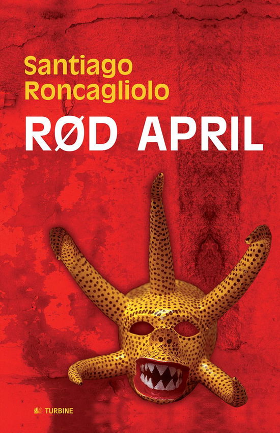 Cover for Santiago Roncagliolo · Rød april (Bound Book) [Indbundet] (2014)