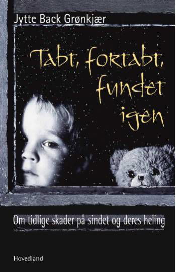 Cover for Jytte Back Grønkjær · Tabt, fortabt, fundet igen (Sewn Spine Book) [2º edição] (2006)