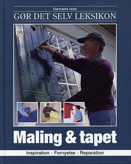 Cover for Jørn Nielsen · Danmarks store gør det selv leksikon: Maling &amp; tapet (Bound Book) [1. Painos] [Indbundet] (2005)