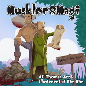 Cover for Thomas Arnt · Muskler &amp; Magi: Muskler &amp; Magi (Taschenbuch) [1. Ausgabe] (2020)