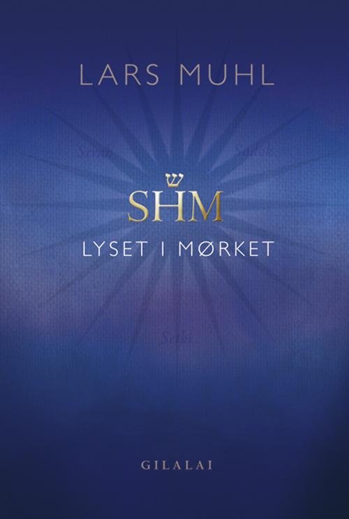 Cover for Lars Muhl · SHM Lyset i Mørket (Gebundenes Buch) [1. Ausgabe] (2015)