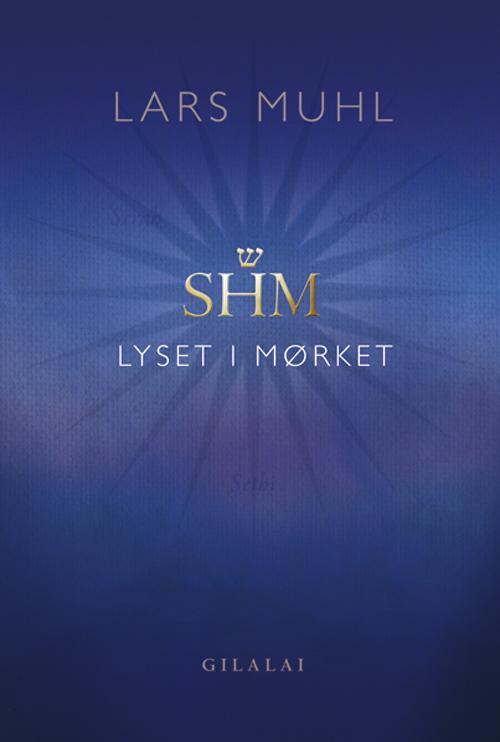 Cover for Lars Muhl · SHM Lyset i Mørket (Hardcover Book) [1.º edición] (2015)