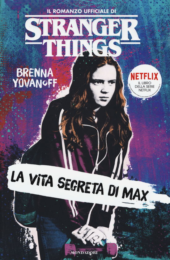 Cover for Brenna Yovanoff · La Vita Segreta Di Max. Il Romanzo Ufficiale Di Stranger Things (MERCH)