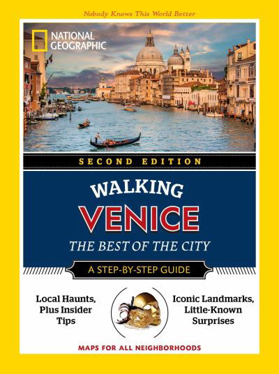 National Geographic Walking Venice, 2nd Edition - National Geographic Walking Guide - National Geographic - Böcker - White Star - 9788854419667 - 5 september 2023