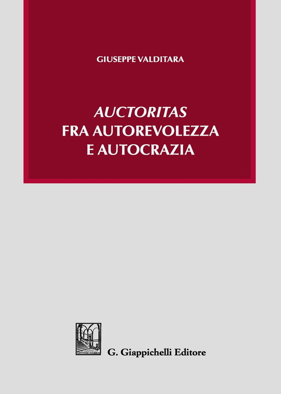 Cover for Giuseppe Valditara · Auctoritas Fra Autorevolezza E Autocrazia (Book)