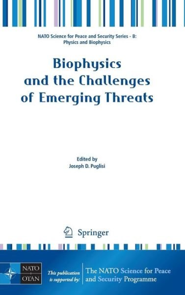 Joseph D Puglisi · Biophysics and the Challenges of Emerging Threats - NATO Science for Peace and Security Series B: Physics and Biophysics (Gebundenes Buch) [2009 edition] (2009)