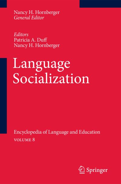 Language Socialization: Encyclopedia of Language and Education Volume 8 - Patricia a Duff - Bücher - Springer - 9789048194667 - 31. Juli 2010