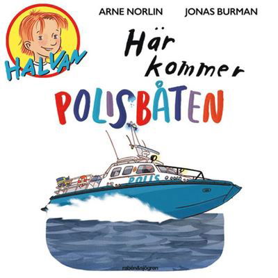 Cover for Arne Norlin · Halvan: Här kommer polisbåten (Hörbok (MP3)) (2019)