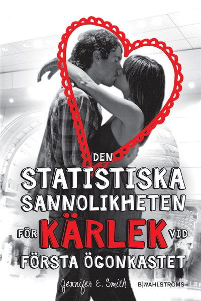 Cover for Jennifer E. Smith · Den statistiska sannolikheten för kärlek vid första ögonkastet (ePUB) (2012)