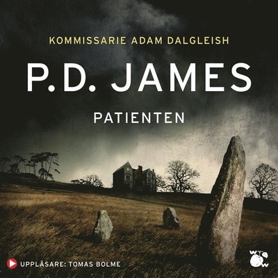 Kommissarie Dalgliesh: Patienten - P.D. James - Audio Book - Bonnier Audio - 9789173483667 - 24. juli 2009
