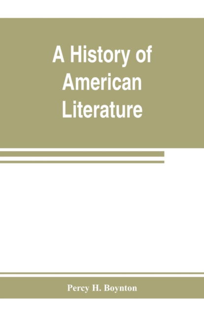 Cover for Percy H Boynton · A history of American literature (Paperback Book) (2019)