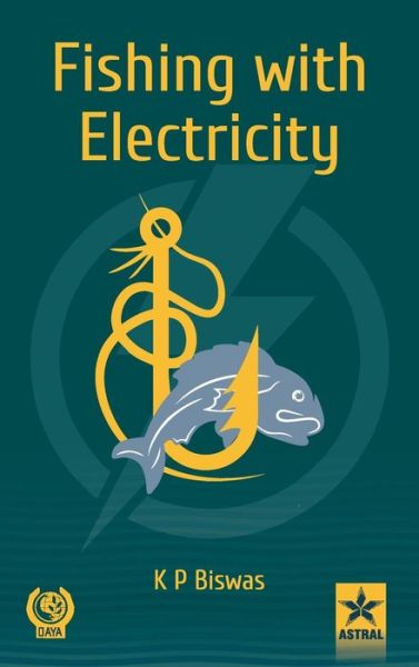 Cover for K P Biswas · Fishing with Electricity (Hardcover Book) (2019)