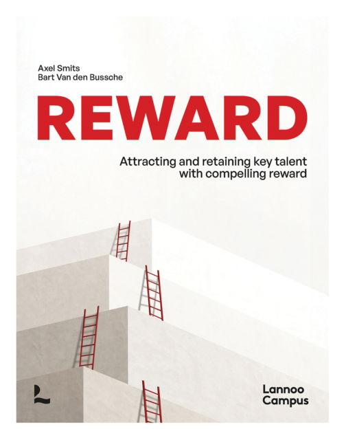 Axel Smits · Reward: Attracting and retaining key talent with compelling reward (Paperback Book) (2024)