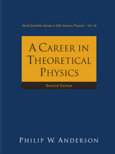 Cover for Philip W. Anderson · Career In Theoretical Physics, A (2nd Edition) - World Scientific Series In 20th Century Physics (Paperback Book) [2 Revised edition] (2005)