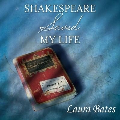 Cover for Laura Bates · Shakespeare Saved My Life (CD) (2015)
