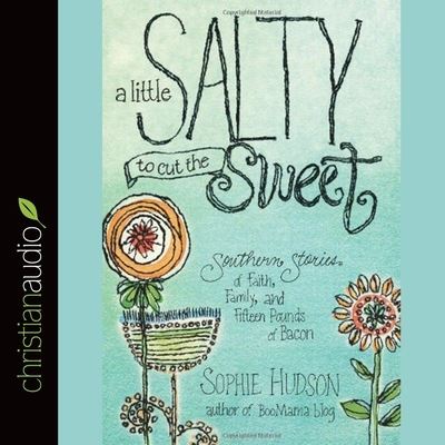 Cover for Sophie Hudson · Little Salty to Cut the Sweet (CD) (2016)