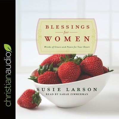 Blessings for Women - Susie Larson - Music - Christianaudio - 9798200516667 - September 13, 2016