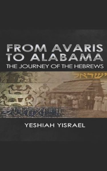 Cover for Yeshiah Yisrael · From Avaris to Alabama: The Travels of the Hebrews (Pocketbok) (2022)