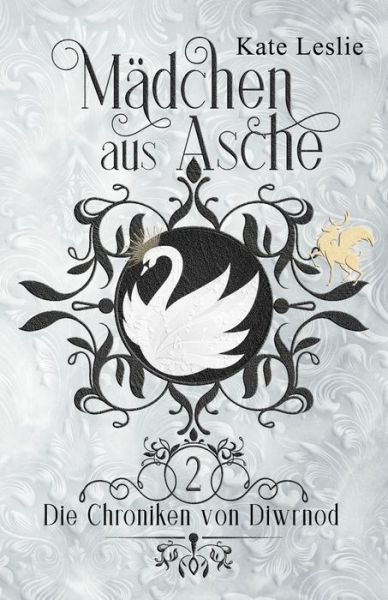 Cover for Kate Leslie · Madchen aus Asche: Die Chroniken von Diwrnod - Die Chroniken Von Diwrnod (Paperback Book) (2021)