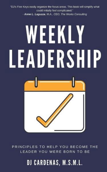 Cover for Dj Cardenas · Weekly Leadership: Principles to Help You Become The Leader You Were Born to Be (Paperback Book) (2021)
